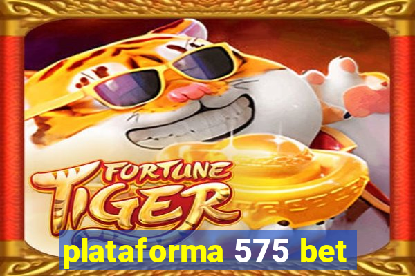 plataforma 575 bet